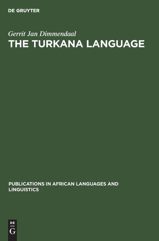The Turkana Language: 2 (Publications in African Languages and Linguistics, 2)