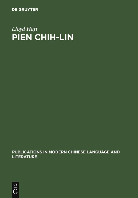 Pien Chih-Lin: A Study in Modern Chinese Poetry: 3 (Publications in Modern Chinese Language & Literature)