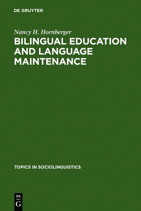 Bilingual Education and Language Maintenance: A Southern Peruvian Quechua Case: 4 (Topics in Sociolinguistics, 4)