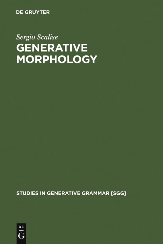 Generative Morphology: 18 (Studies in Generative Grammar [SGG], 18)