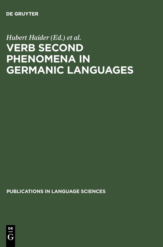 Verb Second Phenomena in Germanic Languages: 21 (Publications in Language Sciences, 21)