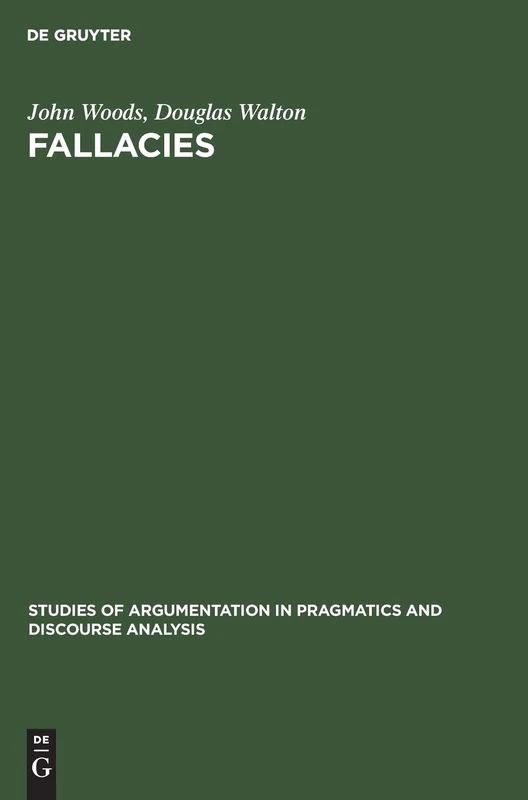 Fallacies: Selected Papers 1972–1982: 9 (Studies of Argumentation in Pragmatics and Discourse Analysis, 9) - Image 1