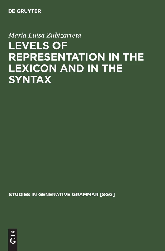 Levels of representation in the lexicon and in the syntax: Levels of Represin Lex & S.: 31 (Studies in Generative Grammar [SGG], 31)