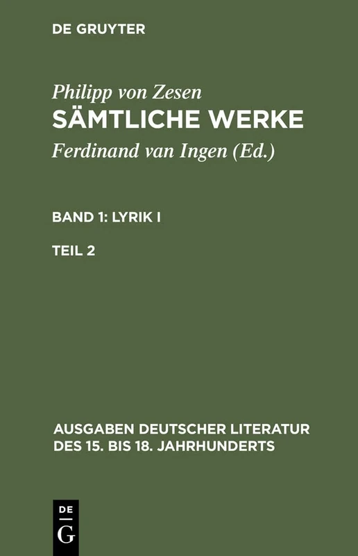 Sämtliche Werke. Bd 1: Lyrik I. Bd 1/Tl 2: 142 (Ausgaben Deutscher Literatur Des 15. Bis 18. Jahrhunderts)