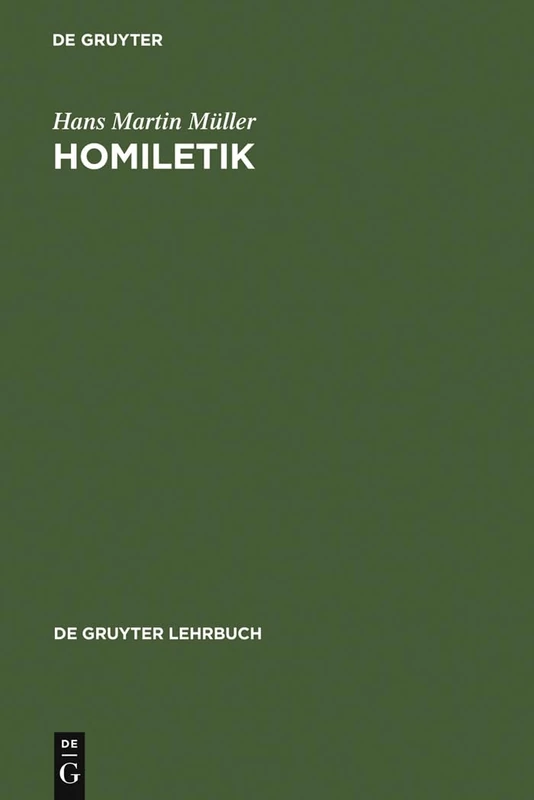 Homiletik: Eine evangelische Predigtlehre (de Gruyter Lehrbuch)