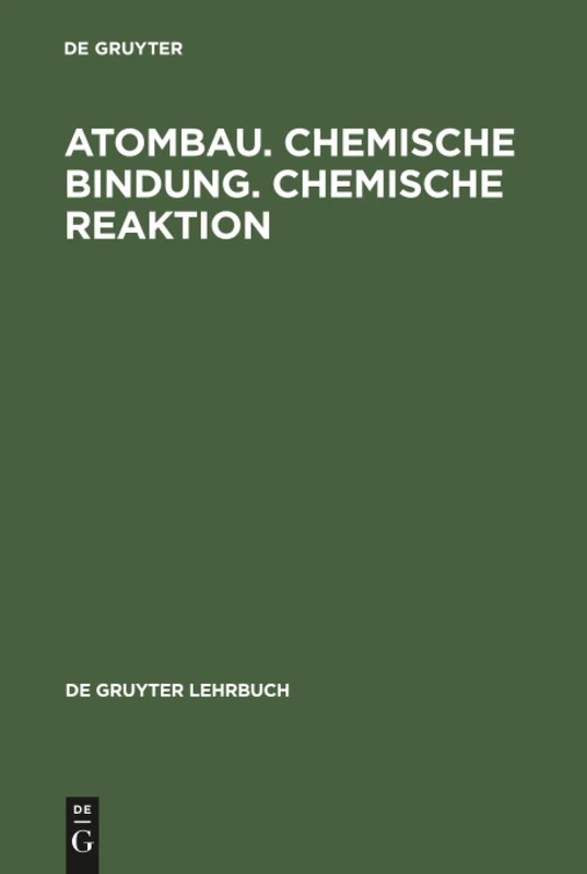 Atombau. Chemische Bindung. Chemische Reaktion: Grundlagen in Aufgaben und Lösungen (De Gruyter Lehrbuch) - Image 1