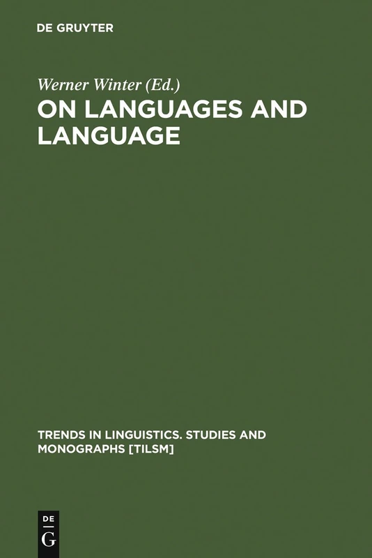 On Languages and Language: The Presidential Adresses of the 1991 Meeting of the Societas Linguistica Europaea: 78 (Trends in Linguistics. Studies and Monographs [TiLSM], 78)