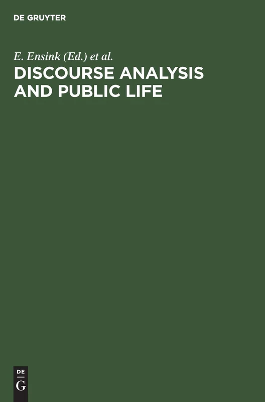 Discourse Analysis and Public Life: The Political Interview and Doctor-Patient Conversation. Papers from the Groningen Conference on Medical and Political Discourse