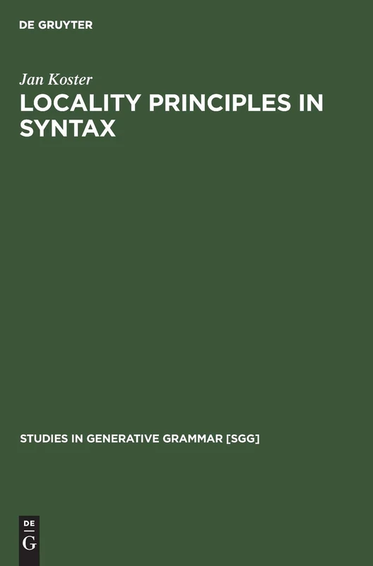 Locality principles in syntax: 5 (Studies in Generative Grammar [SGG], 5)