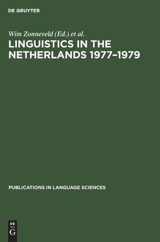 Linguistics in the Netherlands 1977–1979: 1 (Publications in Language Sciences, 1)
