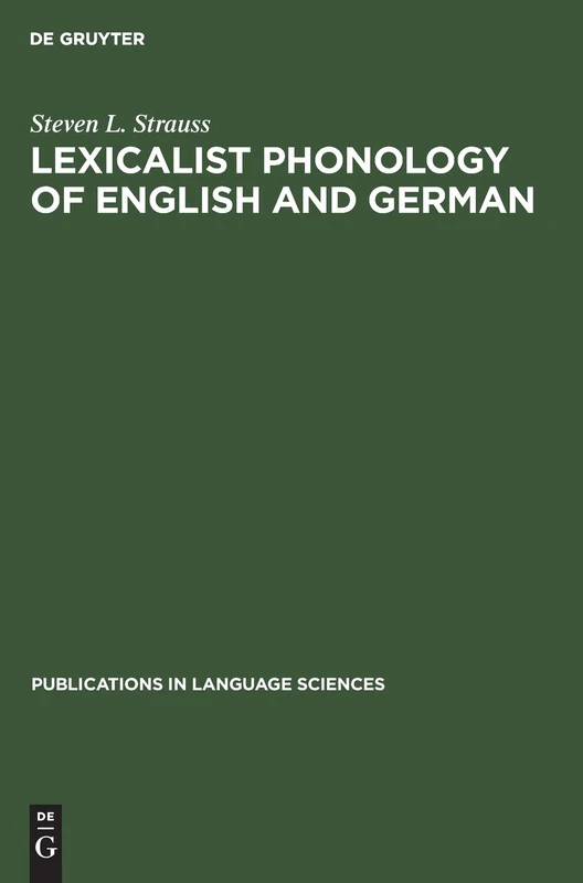 Lexicalist Phonology of English and German: 9 (Publications in Language Sciences, 9)