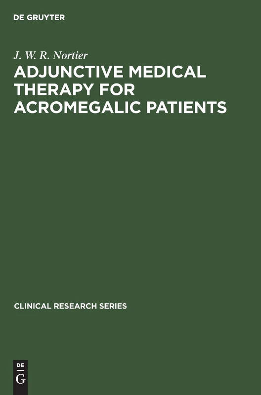 Adjunctive Medical Therapy for Acromegalic Patients: 2 (Clinical research series, 2) - Image 1
