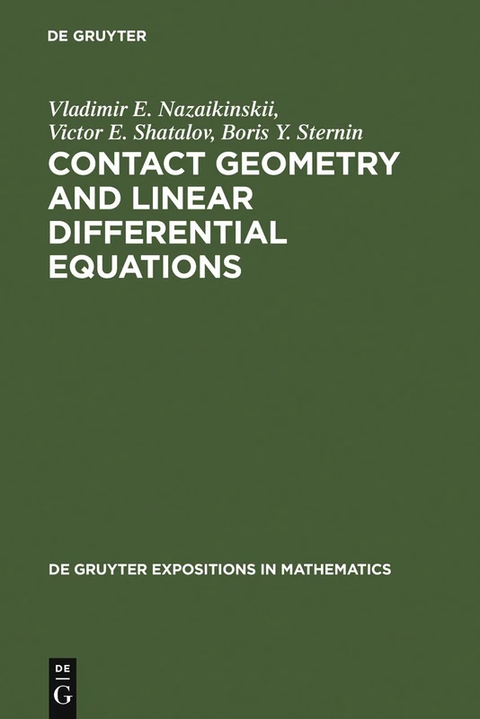 Contact Geometry and Linear Differential Equations: 6 (De Gruyter Expositions in Mathematics, 6)