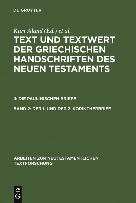 Der 1. und der 2. Korintherbrief: 002 (Arbeiten zur Neutestamentlichen Textforschung, 17)