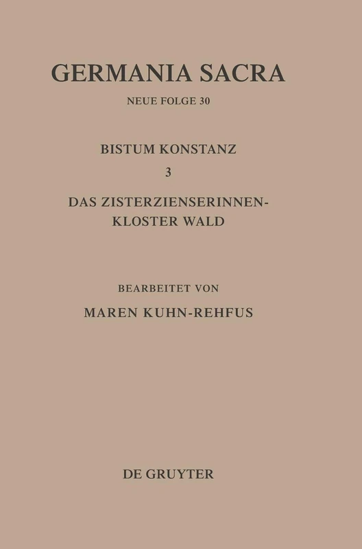 Die Bistümer Der Kirchenprovinz Mainz. Bistum Konstanz 3: Das Zisterzienserinnenkloster Wald