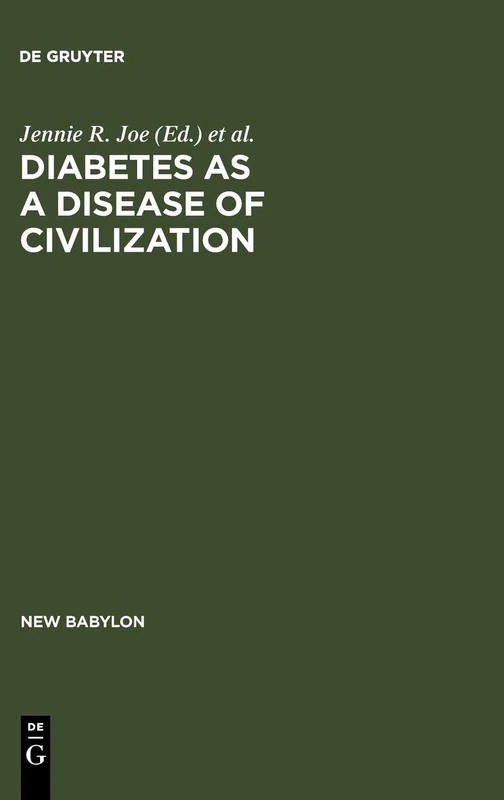 Diabetes as a Disease of Civilization: The Impact of Culture Change on Indigenous Peoples: 50 (New Babylon, 50) - Image 1