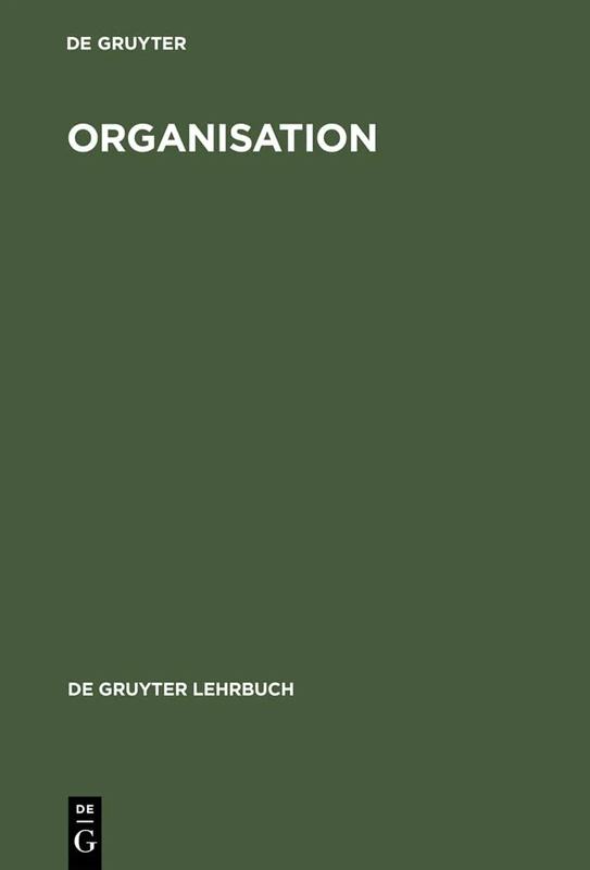 Organisation (de Gruyter Lehrbuch)
