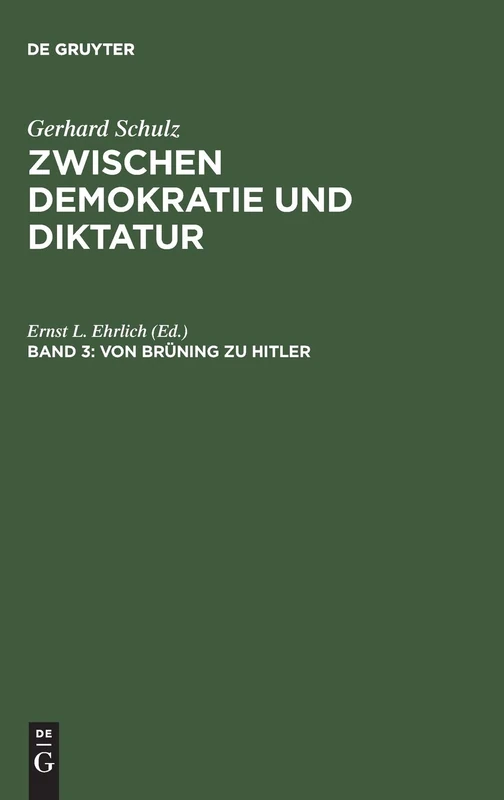 De Gruyter - Von Bruening zu Hitler History Book Vol 3