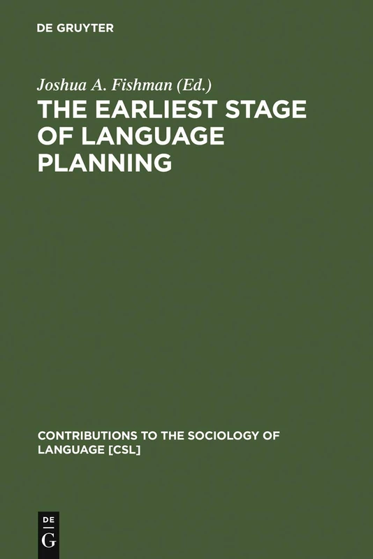 The Earliest Stage of Language Planning: "The First Congress" Phenomenon: 65 (Contributions to the Sociology of Language [CSL], 65)
