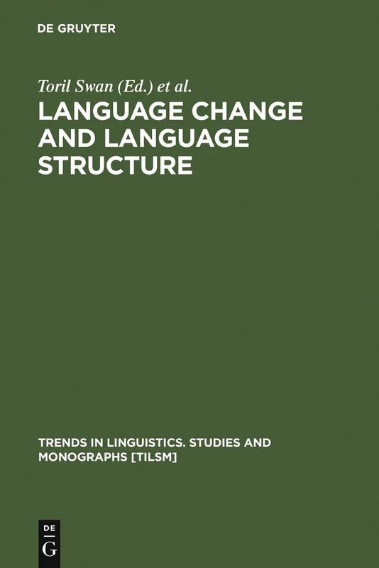 Language Change and Language Structure: Older Germanic Languages in a Comparative Perspective: 73 (Trends in Linguistics. Studies and Monographs [TiLSM], 73)