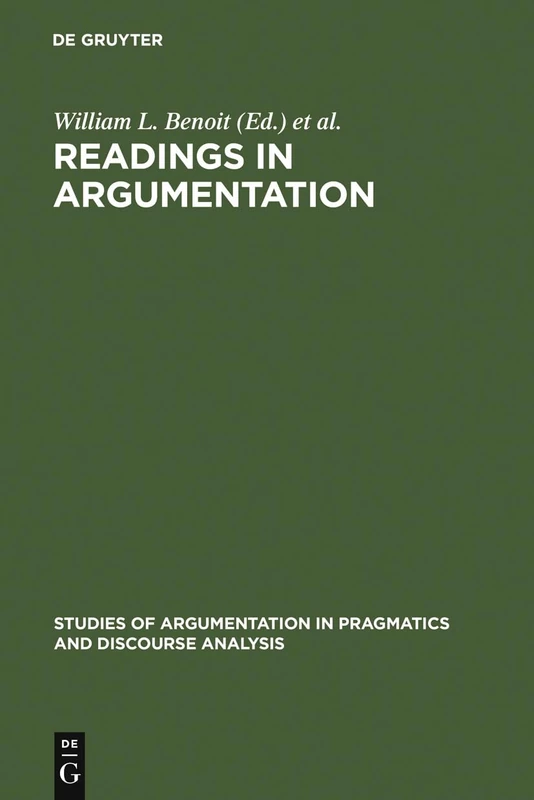 Readings in Argumentation (Studies of Argumentation in Pragmatics & Discourse Analysis): 11