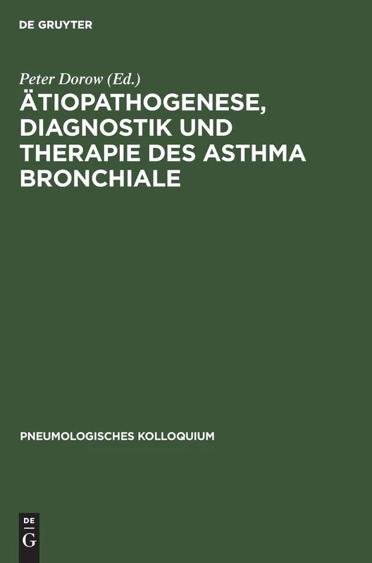 Ätiopathogenese, Diagnostik und Therapie des Asthma bronchiale: 7 (Pneumologisches Kolloquium)