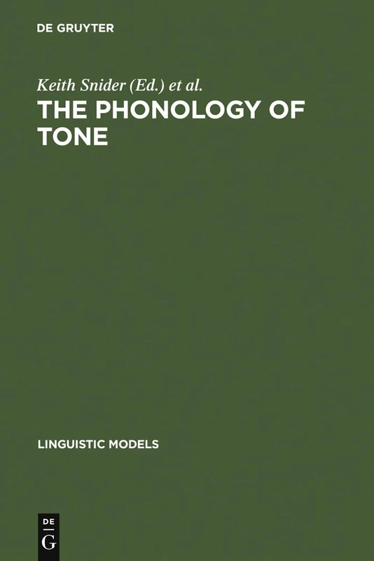 The Phonology of Tone: The Representation of Tonal Register: 17 (Linguistic Models, 17)