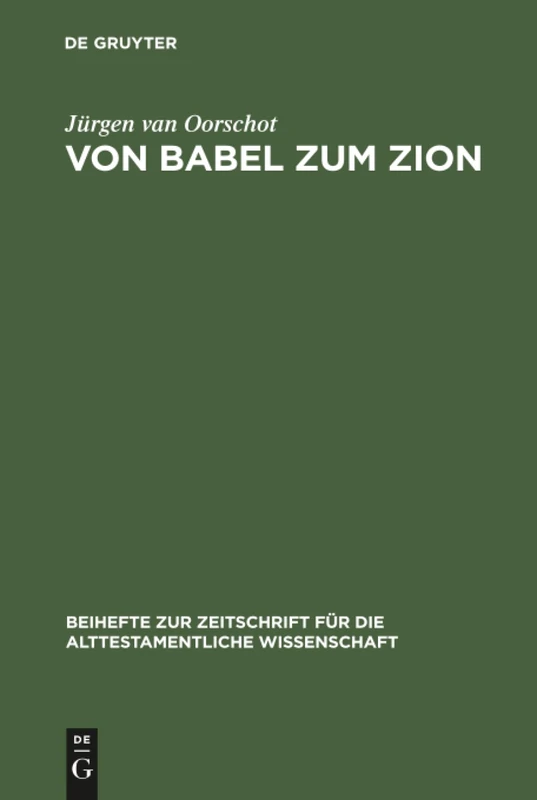 De Gruyter Von Babel zum Zion - Bible Studies Book 206