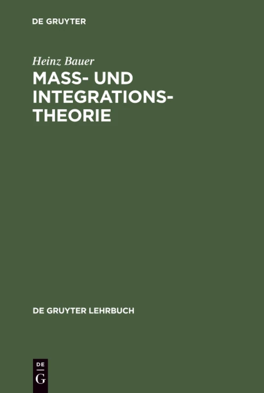 Maß- und Integrationstheorie (de Gruyter Lehrbuch)
