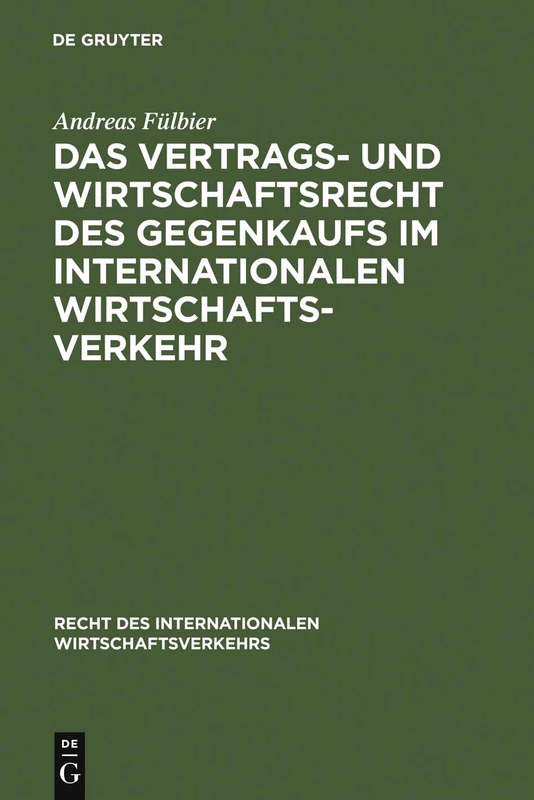 De Gruyter - Das Vertrags- und Wirtschaftsrecht des Gegenkaufs