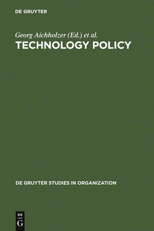 Technology Policy: Towards an Integration of Social and Ecological Concerns: 52 (De Gruyter Studies in Organization, 52)