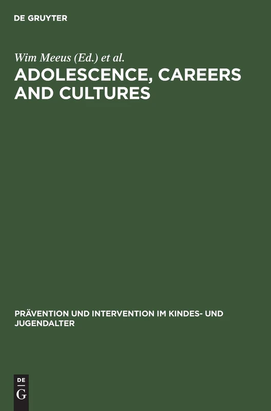 Adolescence, Careers and Cultures: 13 (Prävention und Intervention im Kindes- und Jugendalter, 13)
