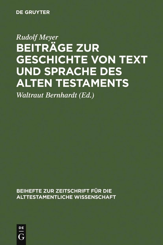 Beiträge zur Geschichte von Text und Sprache des Alten Testaments: Gesammelte Aufsätze: 209 (Beihefte Zur Zeitschrift Für die Alttestamentliche Wissensch)
