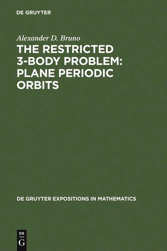 De Gruyter The Restricted 3-Body Problem: Plane Periodic Orbits