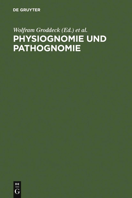 Physiognomie und Pathognomie: Zur Literarischen Darstellung Von Individualitaet Festschrift Fuer Karl Pestalozzi Zum 65; Geburtstag