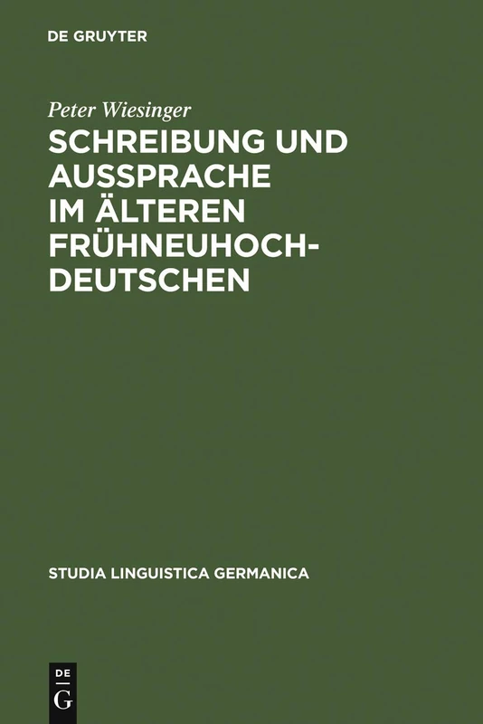 Schreibung und Aussprache im älteren Frühneuhochdeutschen: Zum Verhältnis Von Graphem - Phonem - Phon Am Bairisch-österreichischen Beispiel ... Um 1400: 42 (Studia Linguistica Germanica)