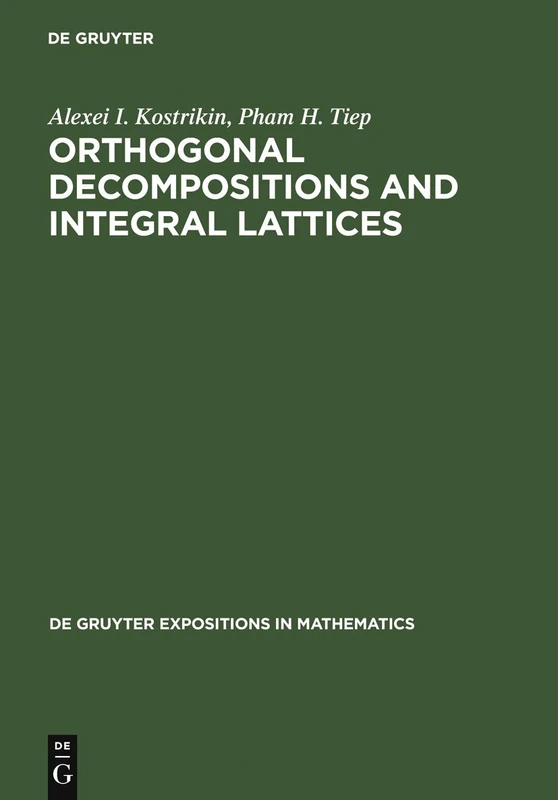 Orthogonal Decompositions and Integral Lattices (De Gruyter Expositions in Mathematics): 15