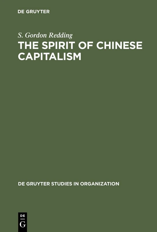 The Spirit of Chinese Capitalism: 22 (De Gruyter Studies in Organization, 22)