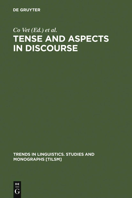 De Gruyter Mouton Tense and Aspects in Discourse - TiLSM 75