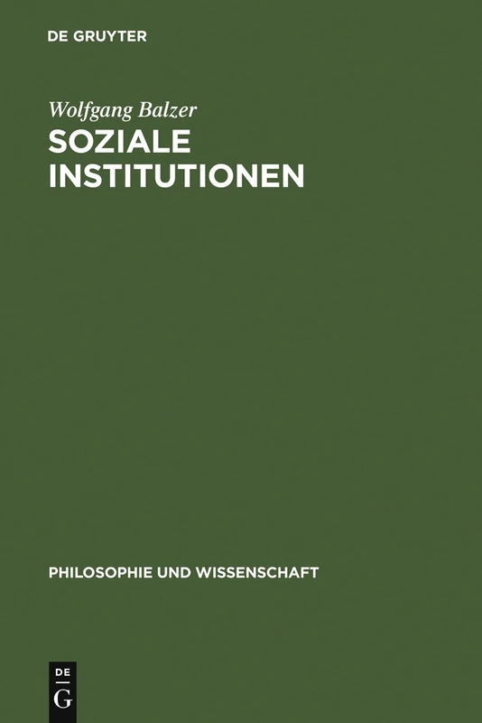 Soziale Institutionen: 4 (Philosophie Und Wissenschaft)
