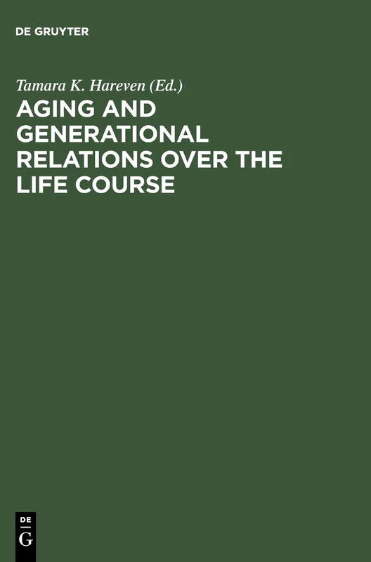 Aging and Generational Relations over the Life Course: A Historical and Cross-Cultural Perspective - Image 1