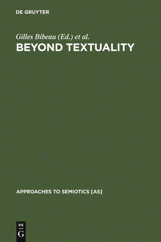 Beyond Textuality: Asceticism and Violence in Anthropological Interpretation: 120 (Approaches to Semiotics [AS], 120)