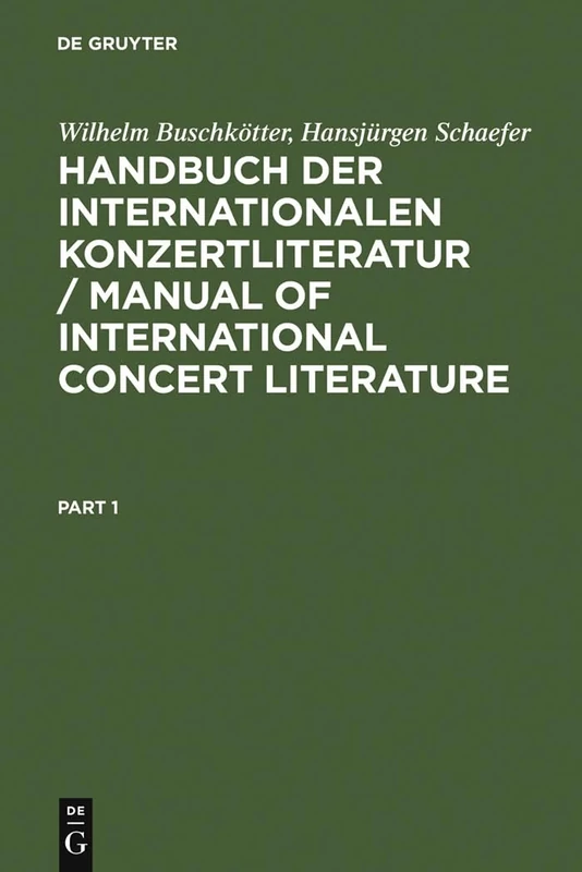 Handbuch der Internationalen Konzertliteratur / Manual of International Concert Literature: Instrumental- und Vokalmusik / Instrumental and Vocal Music