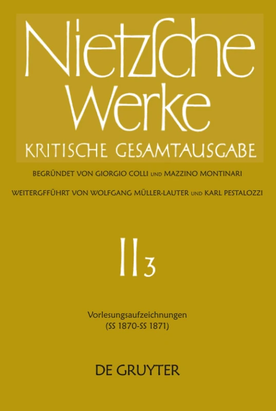 Vorlesungsaufzeichnungen (SS 1870 - SS 1871): Nietzsche Werke Abteilung 2: Kritische Gesamtausgabe: 3