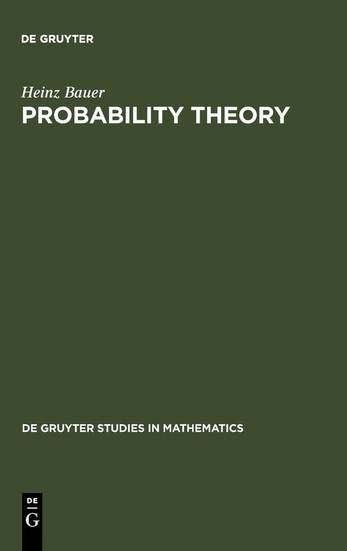 Probability Theory: 23 (De Gruyter Studies in Mathematics, 23)