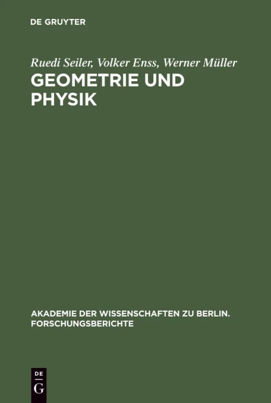 Geometrie und Physik: 8 (Akademie der Wissenschaften Zu Berlin. Forschungsberichte)