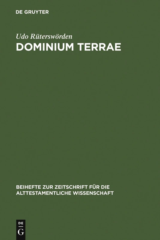 dominium terrae: Studien Zur Genese Einer Alttestamentlichen Vorstellung: 215 (Beihefte Zur Zeitschrift Für die Alttestamentliche Wissensch) - Image 1