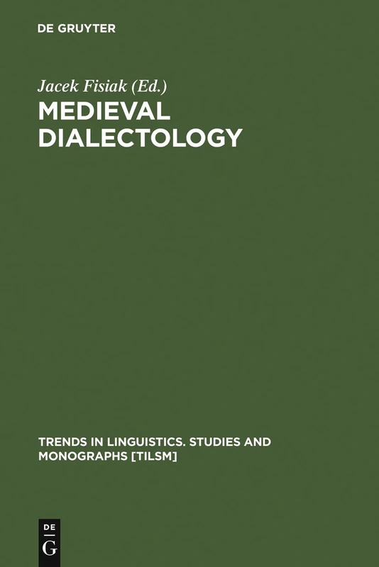 De Gruyter Medieval Dialectology - Trends in Linguistics 79