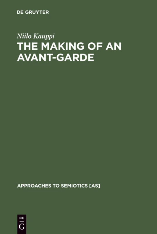 The Making of an Avant-Garde: Tel Quel: 113 (Approaches to Semiotics [AS], 113) - Image 1