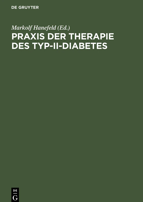 PRAXIS Der Therapie Des Typ-II-Diabetes: Pathophysiologische Grundlagen, Metabolisches Syndrom, Differentialtherapie, Komplikationen